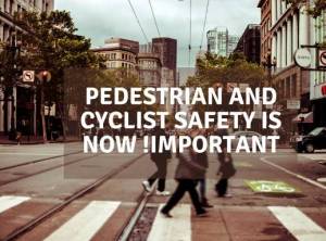 Pedestrian and Cyclist Safety