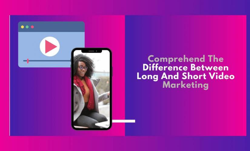 long and short video marketing