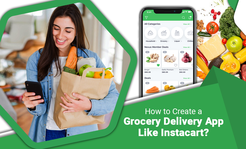 How to Create a Grocery Delivery App like Instacart?