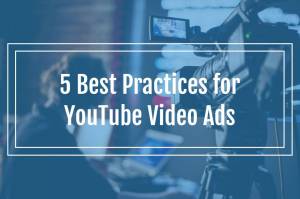 YouTube Advertising Best Practices
