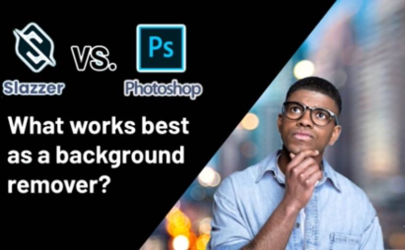 Photoshop vs. Slazzer: Which Works Best for Removing Backgrounds? - readwrite.com