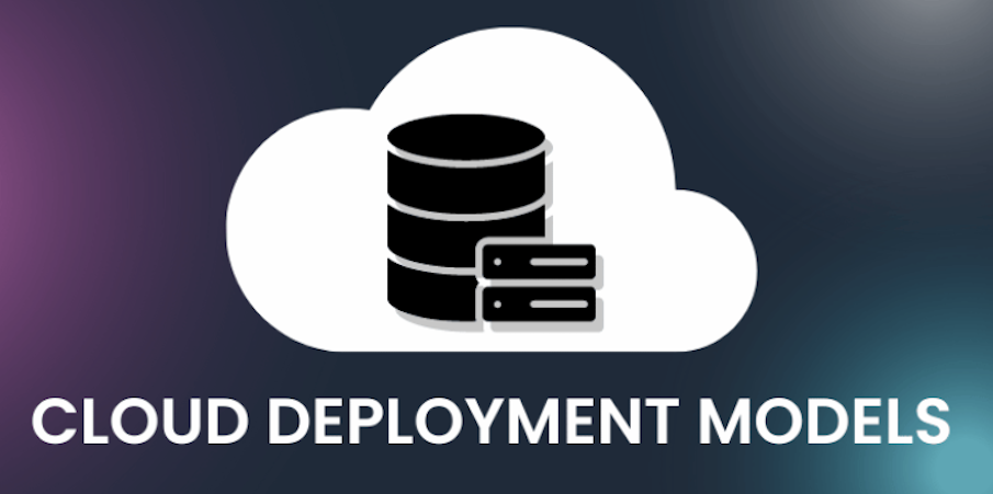 Best Cloud Deployment Models and its Definition