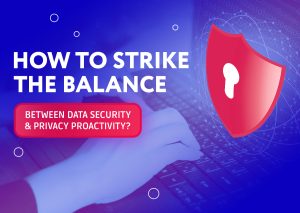 Balance Between Data Security and Privacy