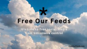 Blue sky with clouds background with 'Free Our Feeds' written in the center with a black asterisk above it.