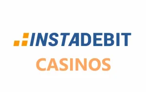 INSTADEBIT CASINOS