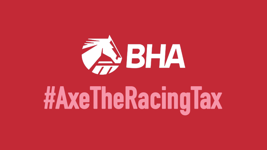 Red background with British Horse Racing [BHA] logo in the center top, followed by the hashtag #AxeTheRacingTax underneath. British Horseracing Authority calls on Government to 'axe the tax'