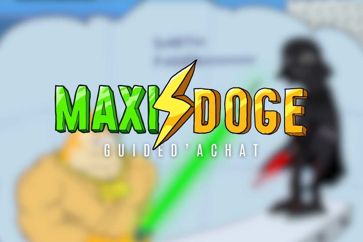 Acheter Maxi Doge guide