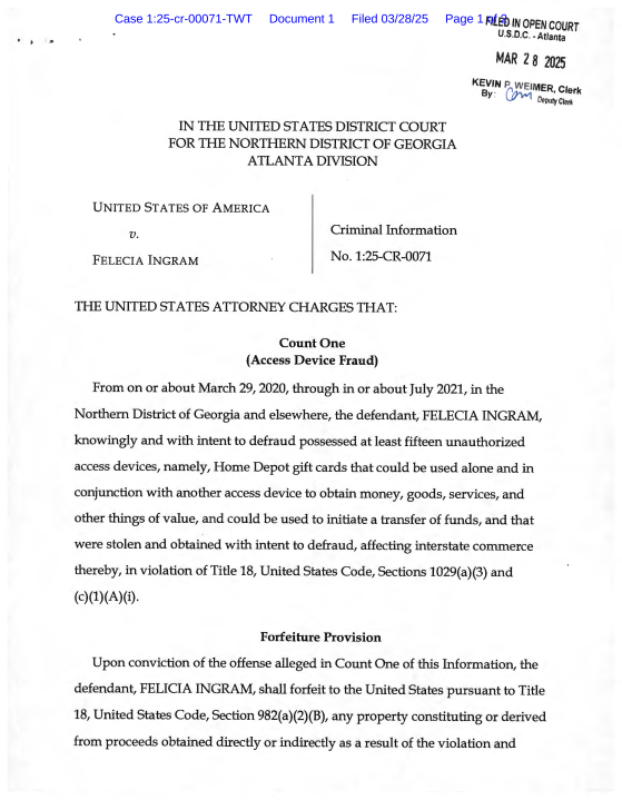 Screenshot of a federal court document filed March 28, 2025, in the U.S. District Court for the Northern District of Georgia, Atlanta Division, showing a criminal information charging Felecia Ingram with one count of access device fraud related to stolen Home Depot gift cards, along with a forfeiture provision.