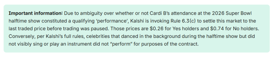 Aviso em destaque de Kalshi explicando um acordo parcial devido à ambigüidade sobre se a aparição de Cardi B no intervalo do Super Bowl se qualificou como uma “atuação”, citando a Regra 6.3 (c) e listando pagamentos de US$ 0,26 para Sim e US$ 0,74 para Não.