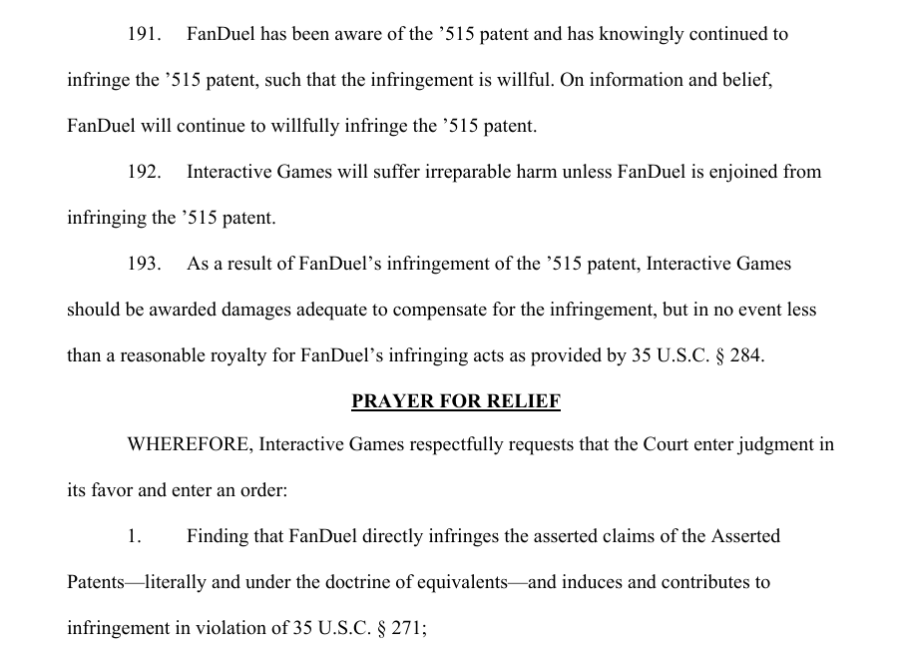 Captura de tela de uma página de reclamação de um tribunal federal mostrando os parágrafos numerados 191–193, alegando a violação intencional de uma patente por FanDuel, reivindicações de danos irreparáveis ​​e um pedido de indenização, seguido por uma seção “Oração por alívio” buscando um julgamento de violação.