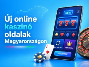 uj-online-kaszino-oldalak-magyarorszagon