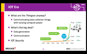 At the RSA Conference this year, Nahari asked is IoT will overwhelm security